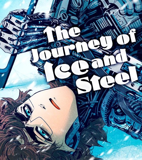 The Journey of Ice and Steel封面
